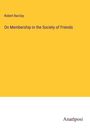 Robert Barclay: On Membership in the Society of Friends, Buch