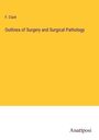 F. Clark: Outlines of Surgery and Surgical Pathology, Buch