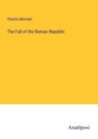 Charles Merivale: The Fall of the Roman Republic, Buch