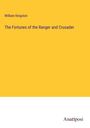 William Kingston: The Fortunes of the Ranger and Crusader, Buch