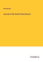 Anonymous: Journal of the North-China Branch, Buch