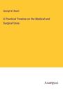 George M. Beard: A Practical Treatise on the Medical and Surgical Uses, Buch