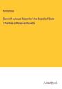 Anonymous: Seventh Annual Report of the Board of State Charities of Massachusetts, Buch