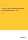 S. D. Denison: A History of the Foreign Missionary Work of the Protestant Episcopal Church, Buch