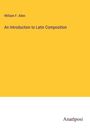 William F. Allen: An Introduction to Latin Composition, Buch