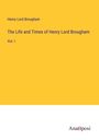 Henry Lord Brougham: The Life and Times of Henry Lord Brougham, Buch