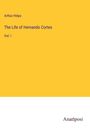 Arthur Helps: The Life of Hernando Cortes, Buch