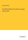 Thomas Stratton: The Affinity Between the Hebrew Language and the Celtic, Buch