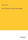 Albert Harkness: Latin Grammar for Schools and Colleges, Buch