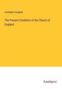 Archibald Campbell: The Present Condition of the Church of England, Buch