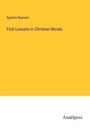 Egerton Ryerson: First Lessons in Christian Morals, Buch