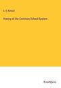 S. S. Randall: History of the Common School System, Buch