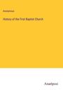 Anonymous: History of the First Baptist Church, Buch