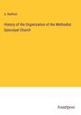 A. Redford: History of the Organization of the Methodist Episcopal Church, Buch