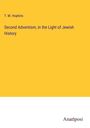 T. M. Hopkins: Second Adventism, in the Light of Jewish History, Buch