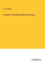 A. H. Beesly: A Sketch of Greek and Roman History, Buch
