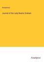 Anonymous: Journal of the Lady Beatrix Graham, Buch