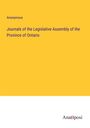 Anonymous: Journals of the Legislative Assembly of the Province of Ontario, Buch