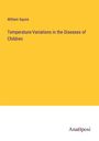 William Squire: Temperature-Variations in the Diseases of Children, Buch