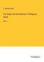 S. Baring-Gould: The Origin and Development of Religious Belief, Buch