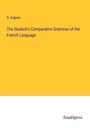 G. Eugene: The Student's Comparative Grammar of the French Language, Buch