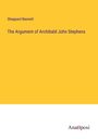 Sheppard Bennett: The Argument of Archibald John Stephens, Buch