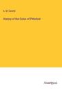 A. M. Caverly: History of the Colon of Pittsford, Buch