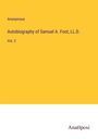 Anonymous: Autobiography of Samuel A. Foot, LL.D., Buch