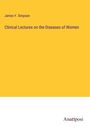 James Y. Simpson: Clinical Lectures on the Diseases of Women, Buch