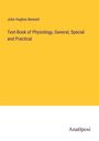 John Hughes Bennett: Text-Book of Physiology, General, Special and Practical, Buch