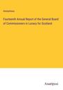 Anonymous: Fourteenth Annual Report of the General Board of Commissioners in Lunacy for Scotland, Buch