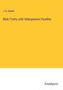 J. B. Selkirk: Bible Truths, with Shakspearian Parallels, Buch