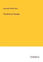 Alexander Milton Rose: The Birds of Canada, Buch