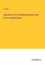 H. Frich: Calculations of the English Measures and Prices of Sawn Wood, Buch