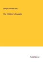 George Zabriskie Gray: The Children's Crusade, Buch