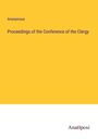Anonymous: Proceedings of the Conference of the Clergy, Buch