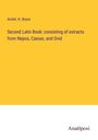 Archd. H. Bryce: Second Latin Book: consisting of extracts from Nepos, Caesar, and Ovid, Buch