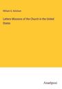 William Q. Ketchum: Letters Missions of the Church in the United States, Buch
