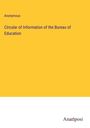 Anonymous: Circular of Information of the Bureau of Education, Buch