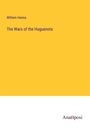 William Hanna: The Wars of the Huguenots, Buch