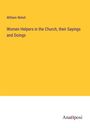 William Welsh: Women Helpers in the Church, their Sayings and Doings, Buch