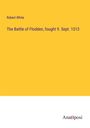 Robert White: The Battle of Flodden, fought 9. Sept. 1513, Buch