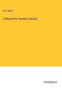 W. S. Balch: A Manual for Sunday Schools, Buch