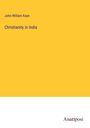 John William Kaye: Christianity in India, Buch