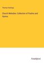 Thomas Hastings: Church Melodies: Collection of Psalms and Hymns, Buch