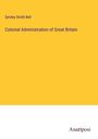Syndey Smith Bell: Colonial Administration of Great Britain, Buch