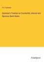 H. C. Eastman: Eastman's Treatise on Counterfeit, Altered and Spurious Bank Notes, Buch