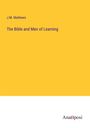 J. M. Mathews: The Bible and Men of Learning, Buch