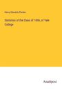 Henry Edwards Pardee: Statistics of the Class of 1856, of Yale College, Buch