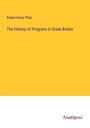 Robert Kemp Philp: The History of Progress in Great Britain, Buch